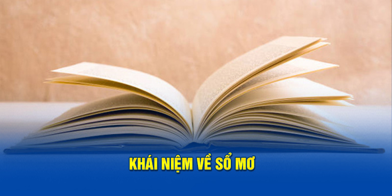 Khái niệm về sổ mơ