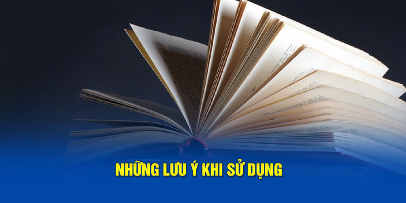 Những lưu ý khi sử dụng