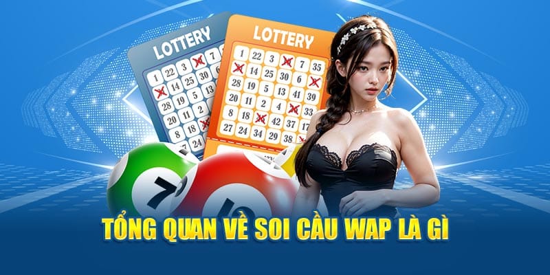 Tổng quan về soi cầu Wap là gì